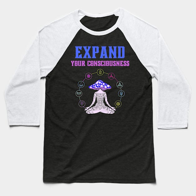 Expand Your Consciousness Baseball T-Shirt by soulfulprintss8